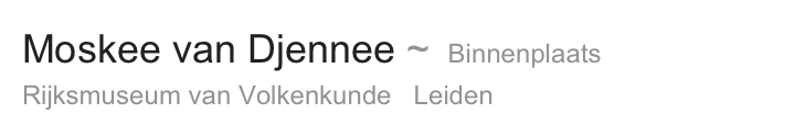 Moskee van Djennee ~  Binnenplaats
Rijksmuseum van Volkenkunde   Leiden